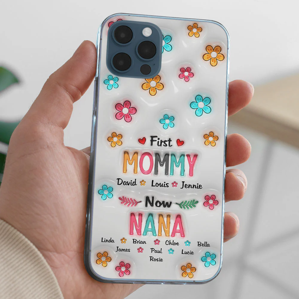First Mom Now Nana - Personalized Custom 3D Inflated Effect Phone Case - Image 4