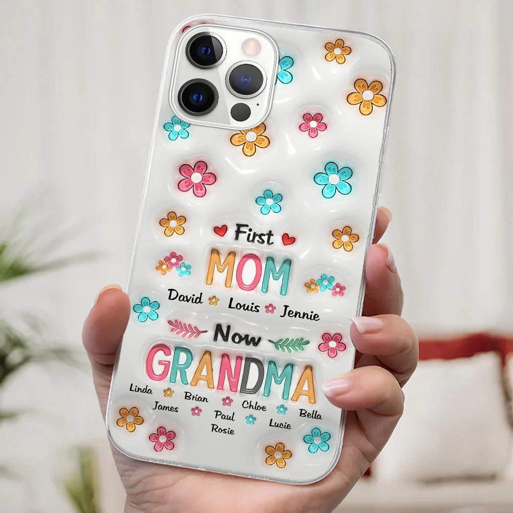 First Mom Now Nana - Personalized Custom 3D Inflated Effect Phone Case - Image 6