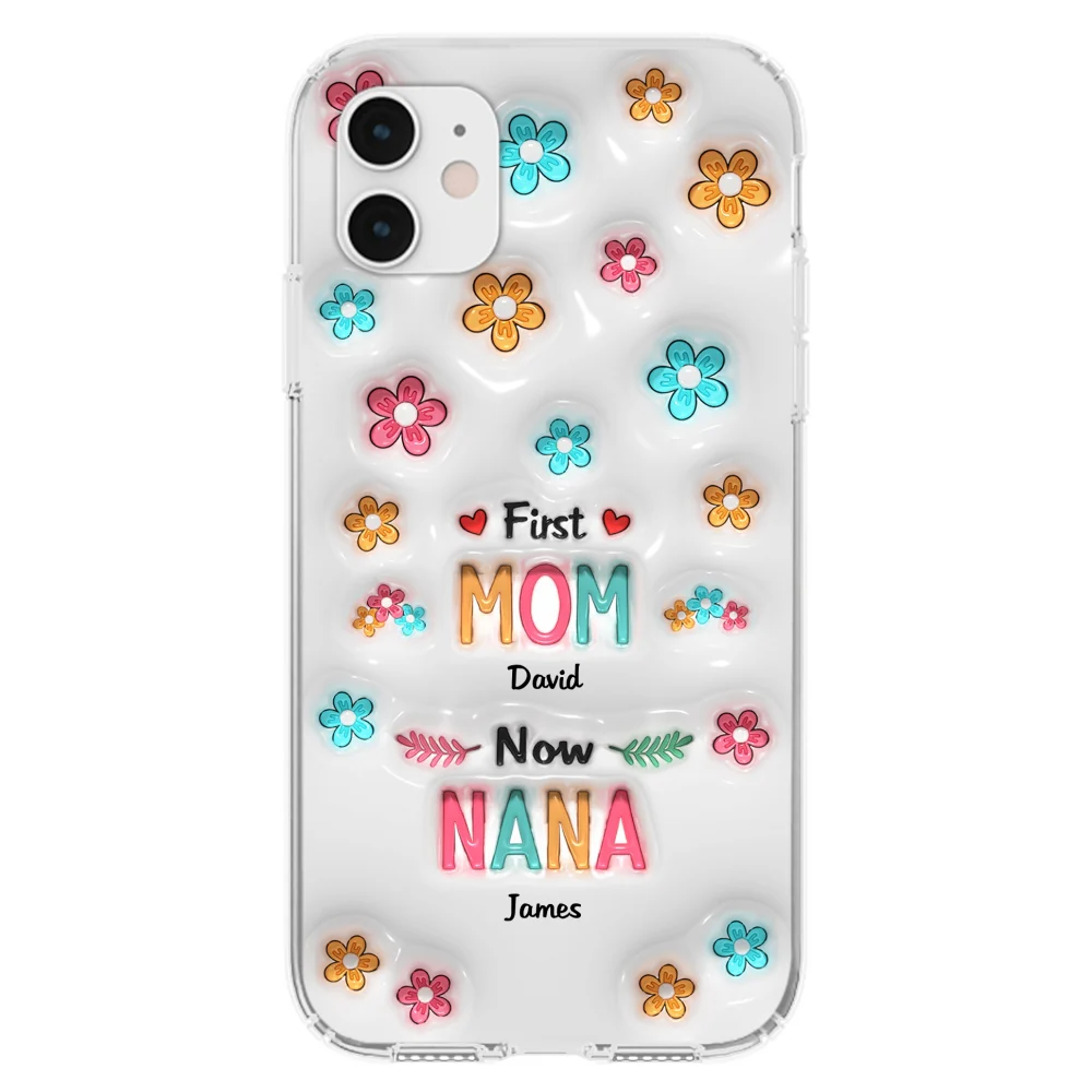 First Mom Now Nana - Personalized Custom 3D Inflated Effect Phone Case - Image 9