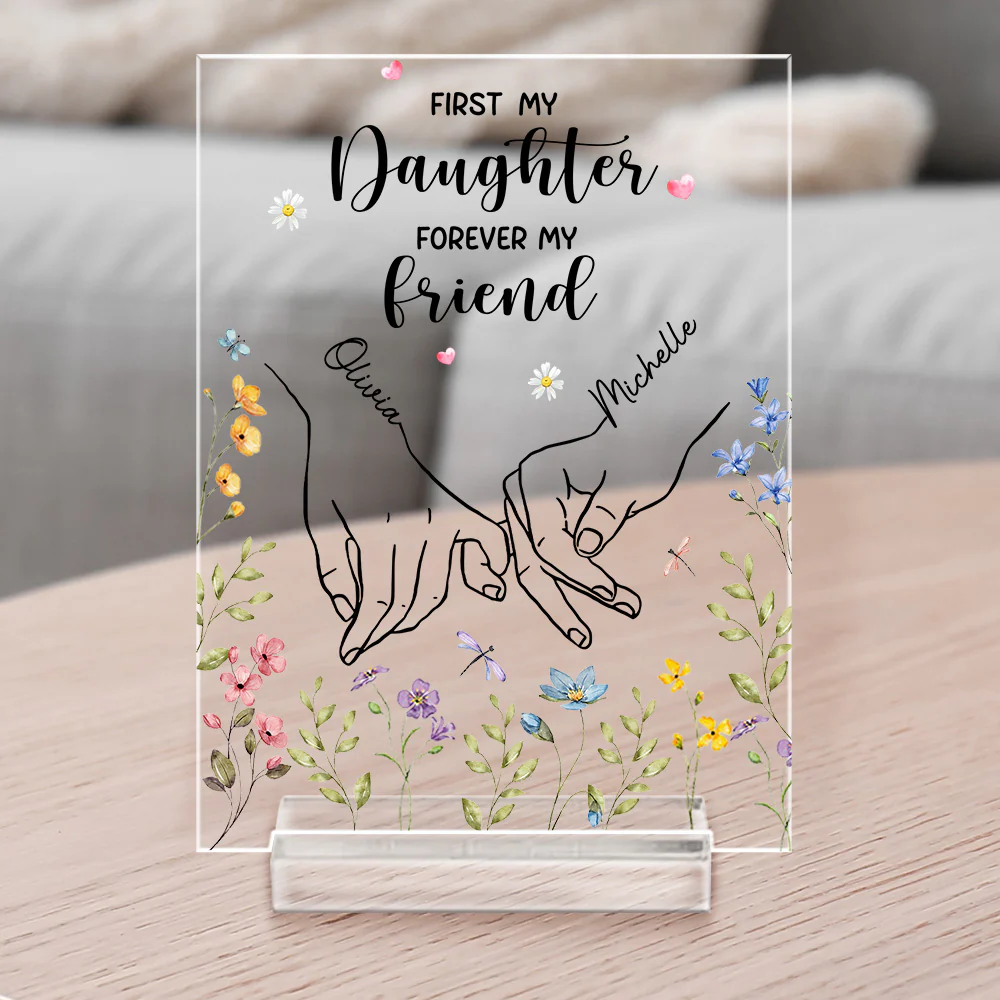 First My Daughter Forever Friend - Personalized Custom Acrylic Plaque With Base - Image 2
