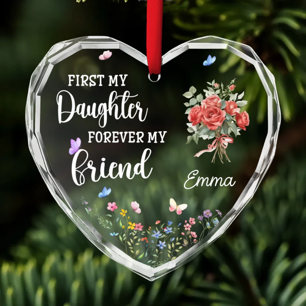 First My Daughter Forever My Friend - Personalized Custom Glass Ornament - Image 6