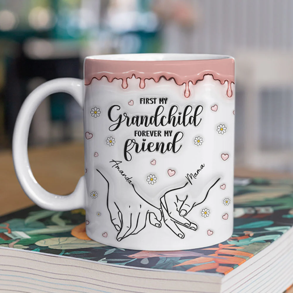 First My Granddaughter, Forever My Friend - Personalized Custom 3D Inflated Effect Mug - Image 2
