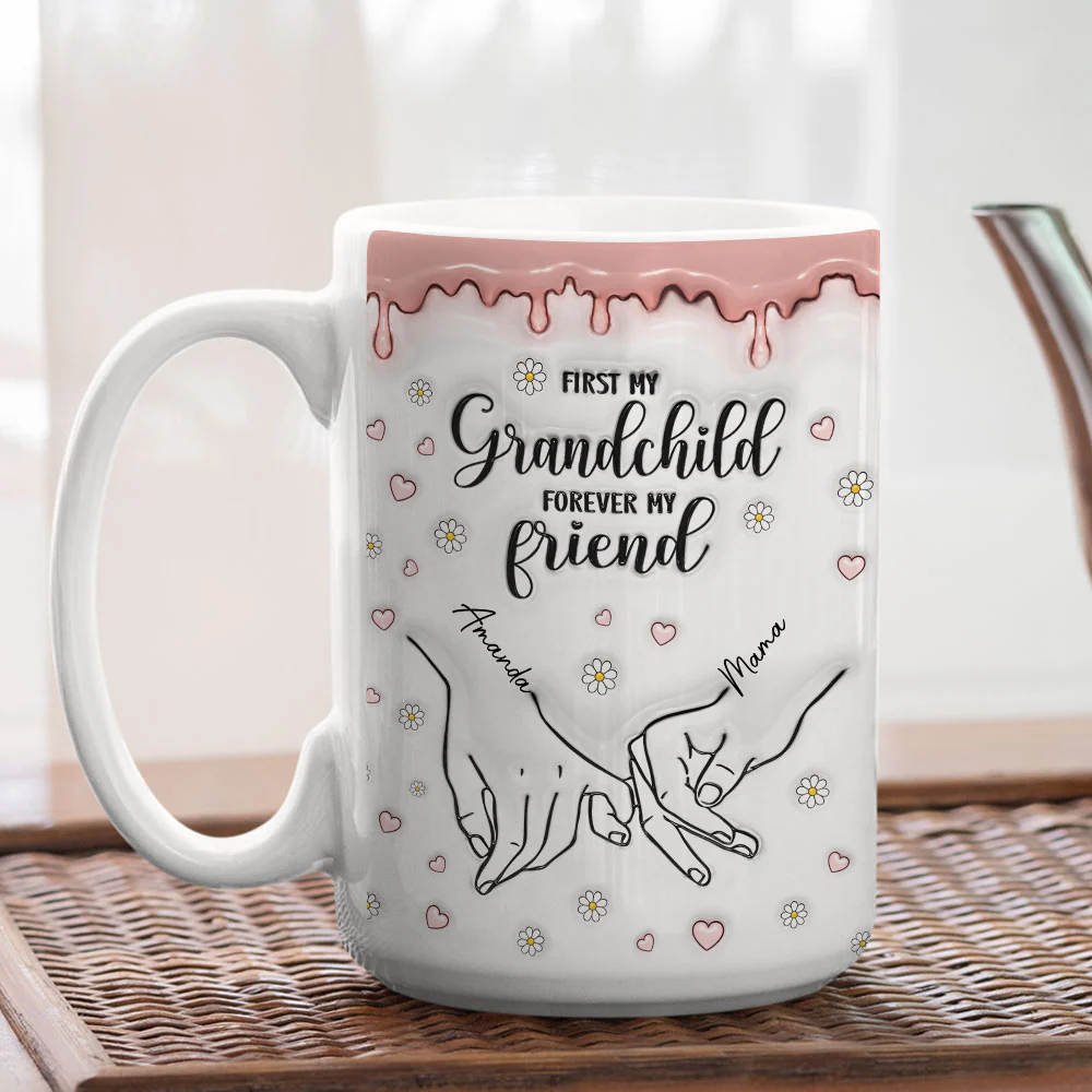 First My Granddaughter, Forever My Friend - Personalized Custom 3D Inflated Effect Mug - Image 7