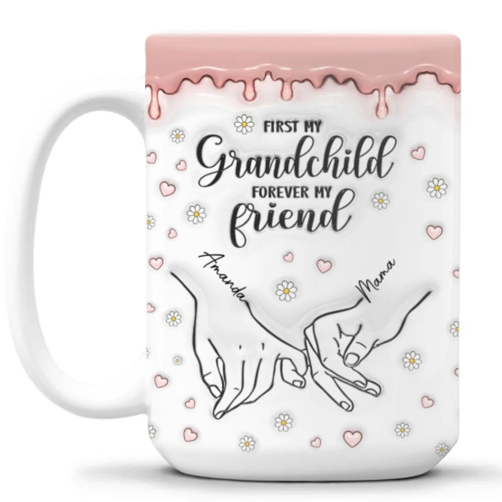 First My Granddaughter, Forever My Friend - Personalized Custom 3D Inflated Effect Mug - Image 9