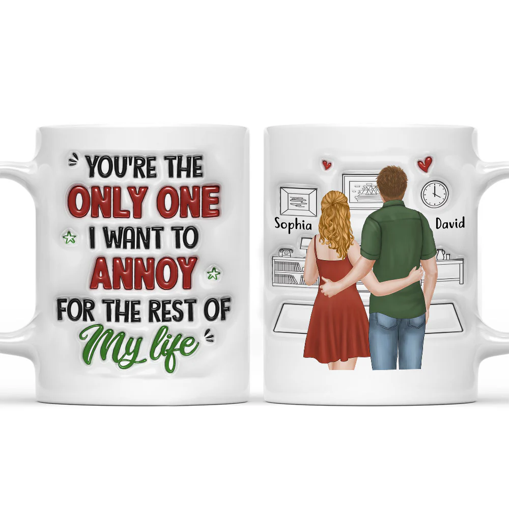 Forever Annoying You - Personalized Custom 3D Inflated Effect Mug