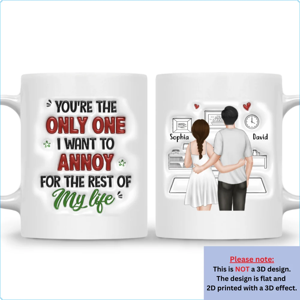 Forever Annoying You - Personalized Custom 3D Inflated Effect Mug - Image 7