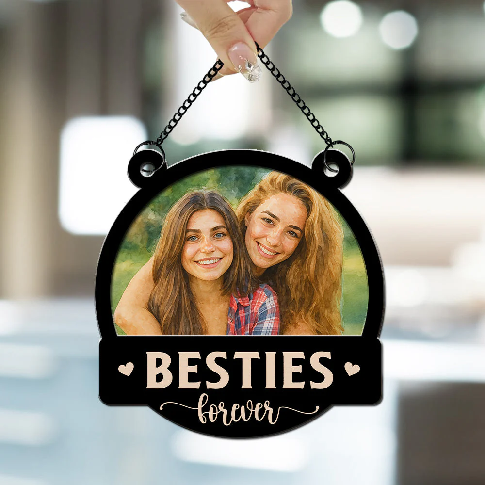 Forever Be My Bestie Sister - Personalized Custom Suncatcher - Image 4
