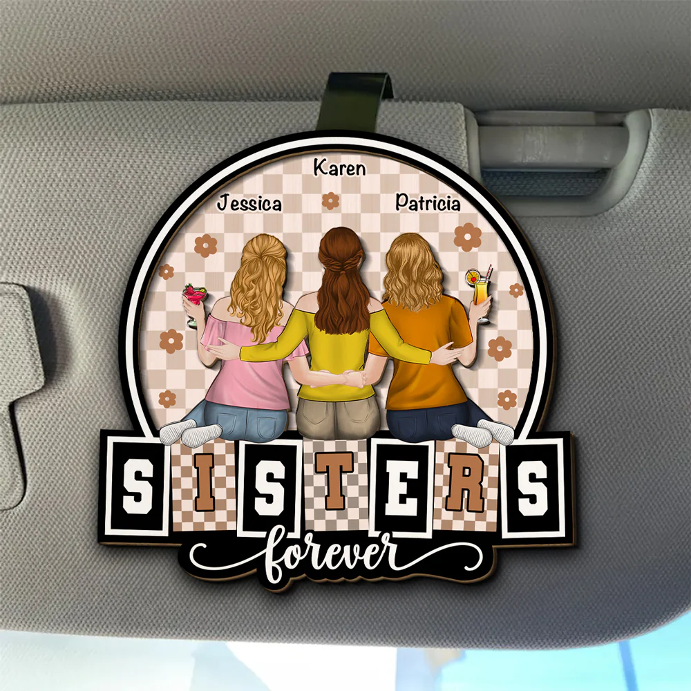 Forever Be My Sister Bestie - Personalized Custom Car Visor Clip