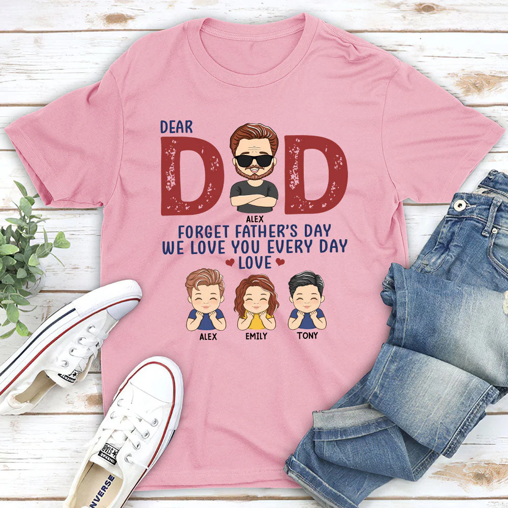 Forget Father’s Day - Personalized Custom Classic T-shirt - Image 3