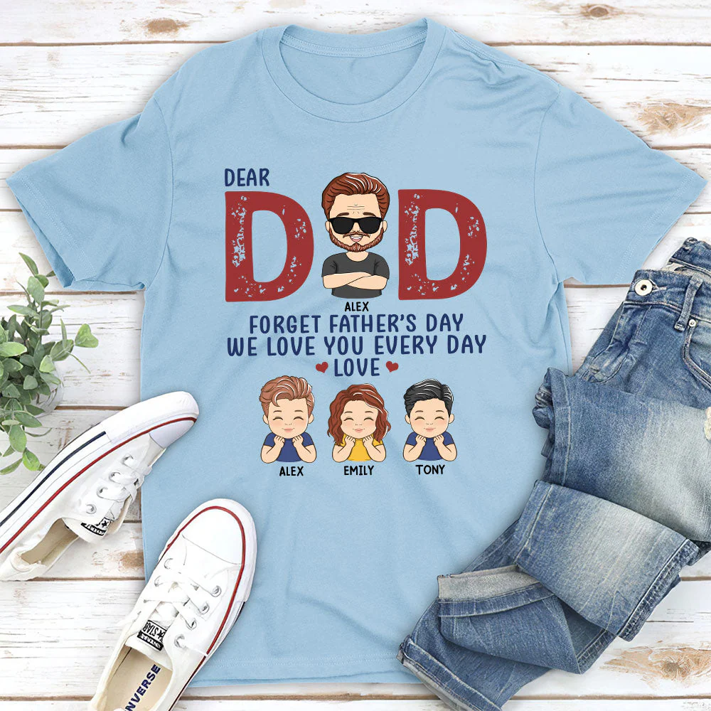 Forget Father’s Day - Personalized Custom Classic T-shirt - Image 4