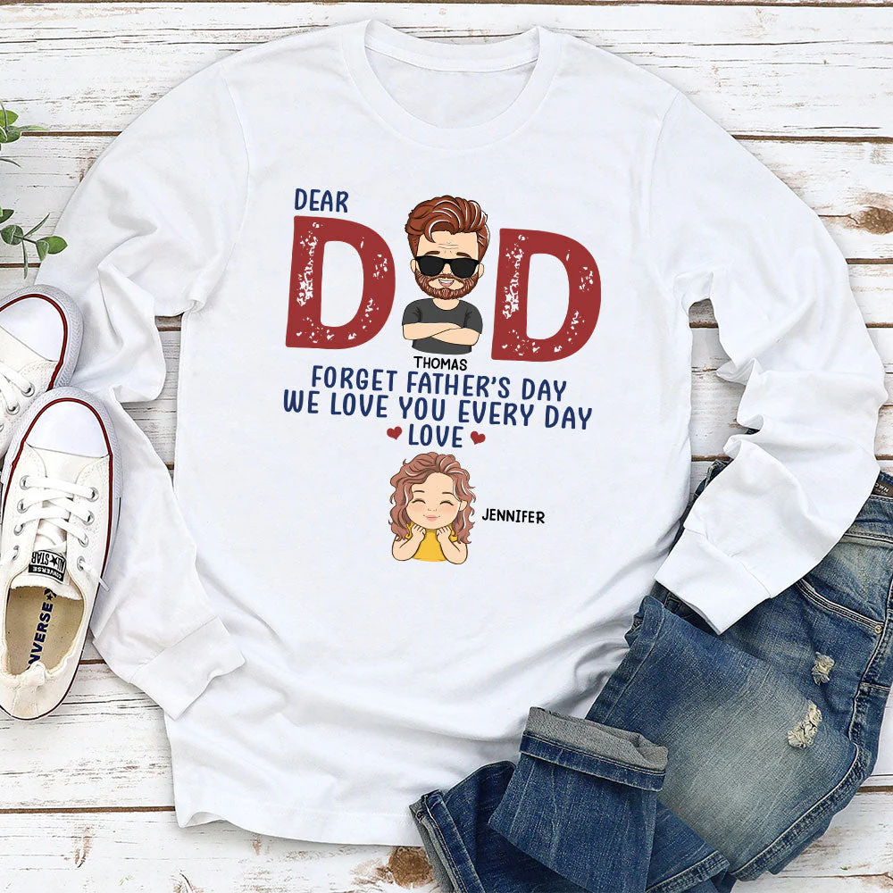Forget Father’s Day - Personalized Custom Long Sleeve T-shirt - Image 2