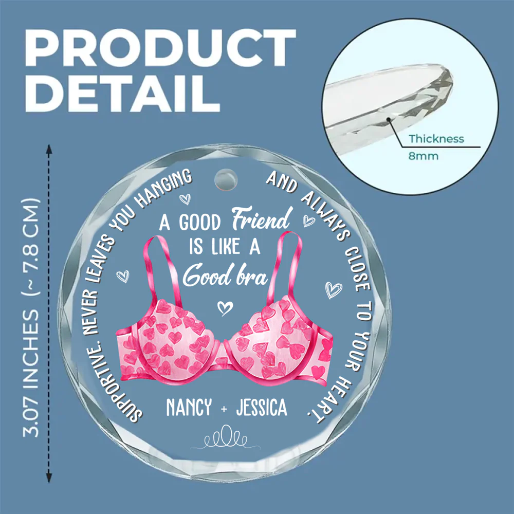 Friend Is Like A Good Bra - Personalized Custom Glass Ornament - Image 5