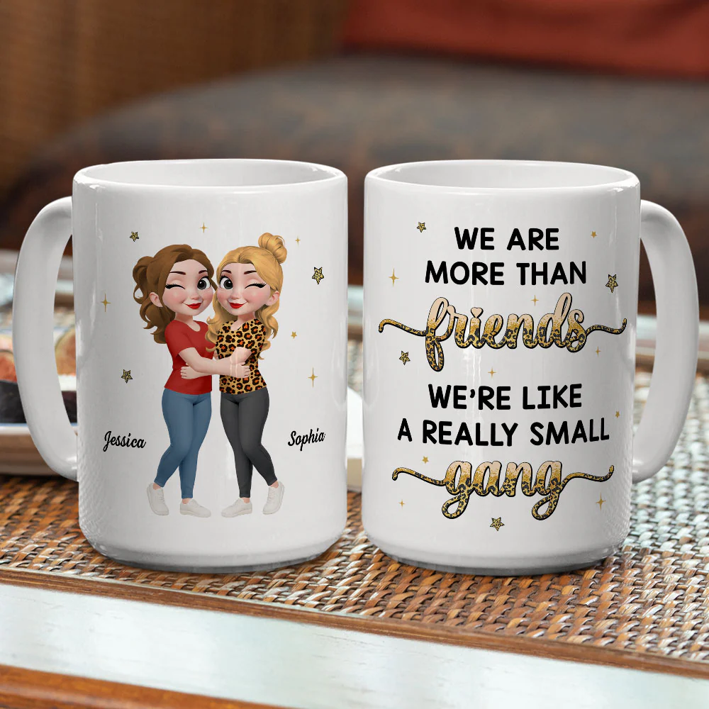 Friends Are Like Small Gang - Personalized Custom Coffee Mug - Image 4