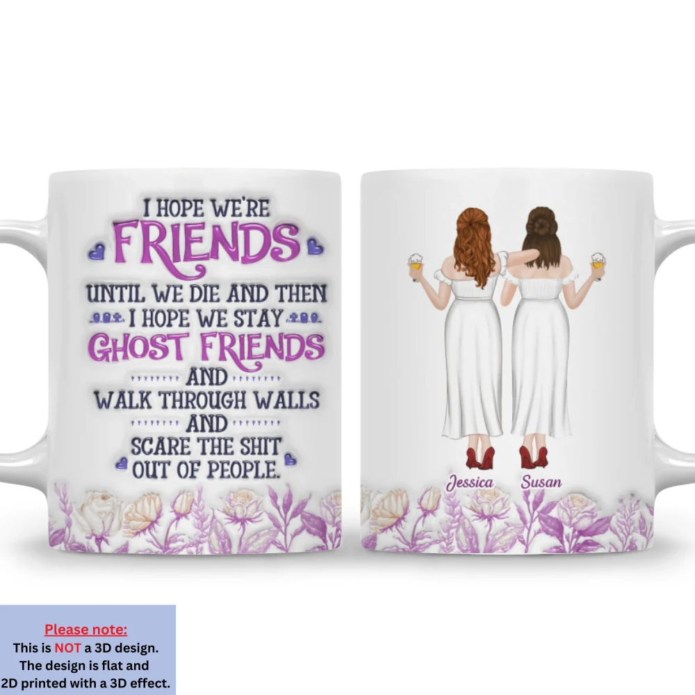 Friends Until We Die - Personalized Custom 3D Inflated Effect Mug - Image 9