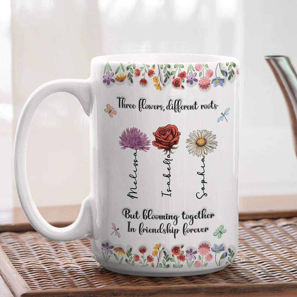 Friendship Grows Like Wildflowers Do - Personalized Custom 3D Inflated Effect Mug - Image 4
