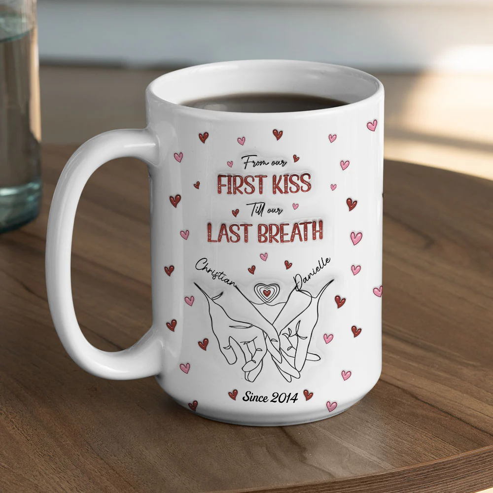 From Our First Kiss Till Our Last Breath - Personalized Custom 3D Inflated Effect Mug - Image 3