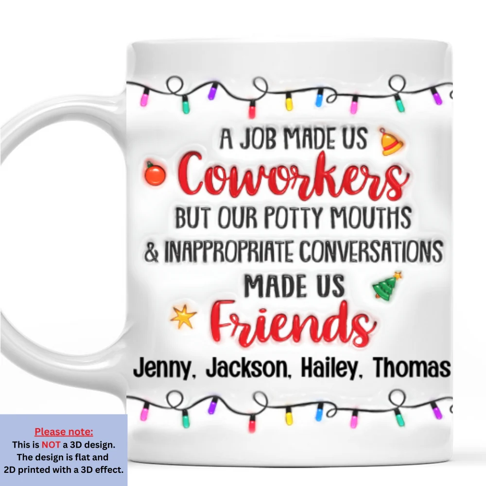 Funny Coworker To Friend - Personalized Custom 3D Inflated Effect Mug - Image 7