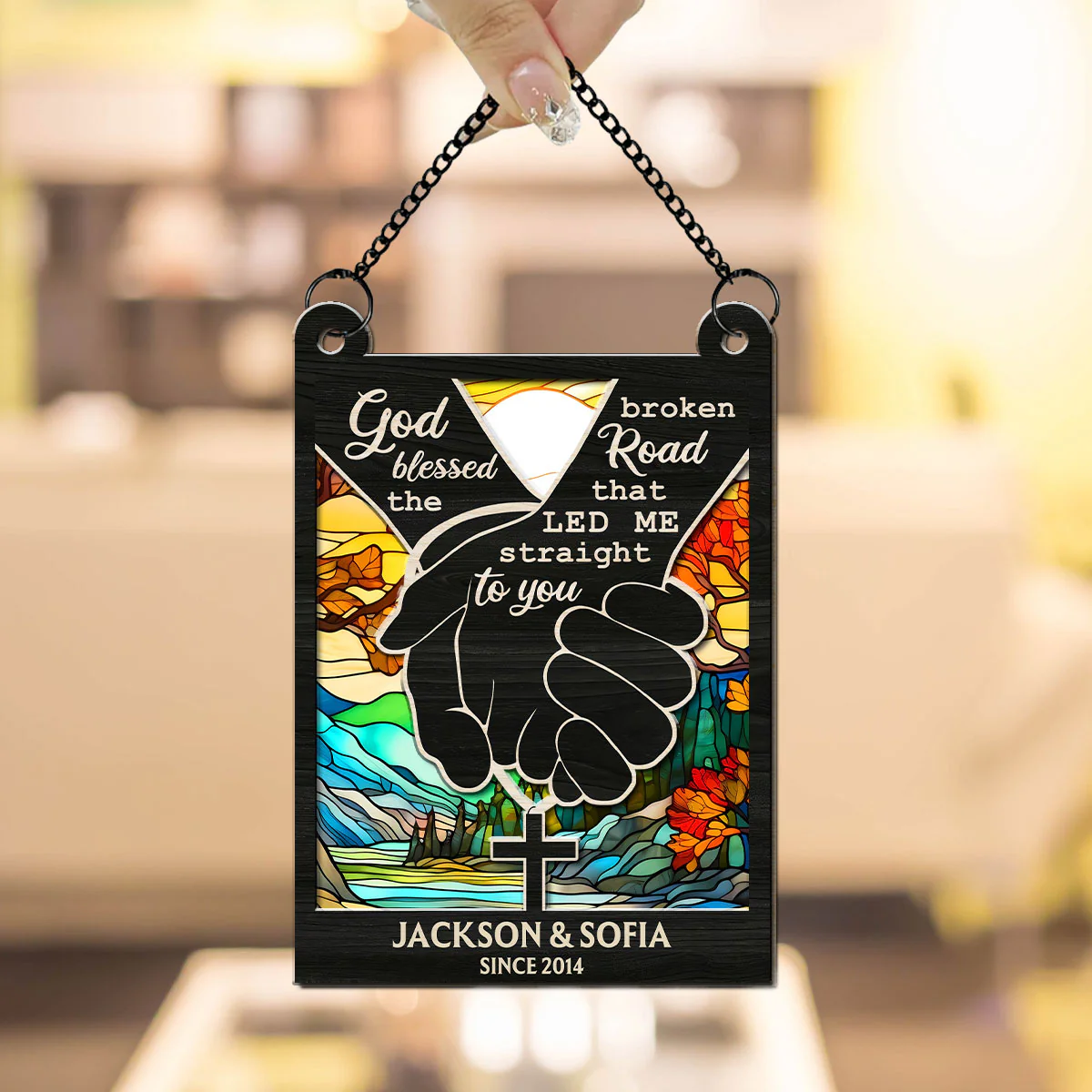 God Blessed The Broken Road That Led Me Straight To You - Personalized Custom Suncatcher - Image 3