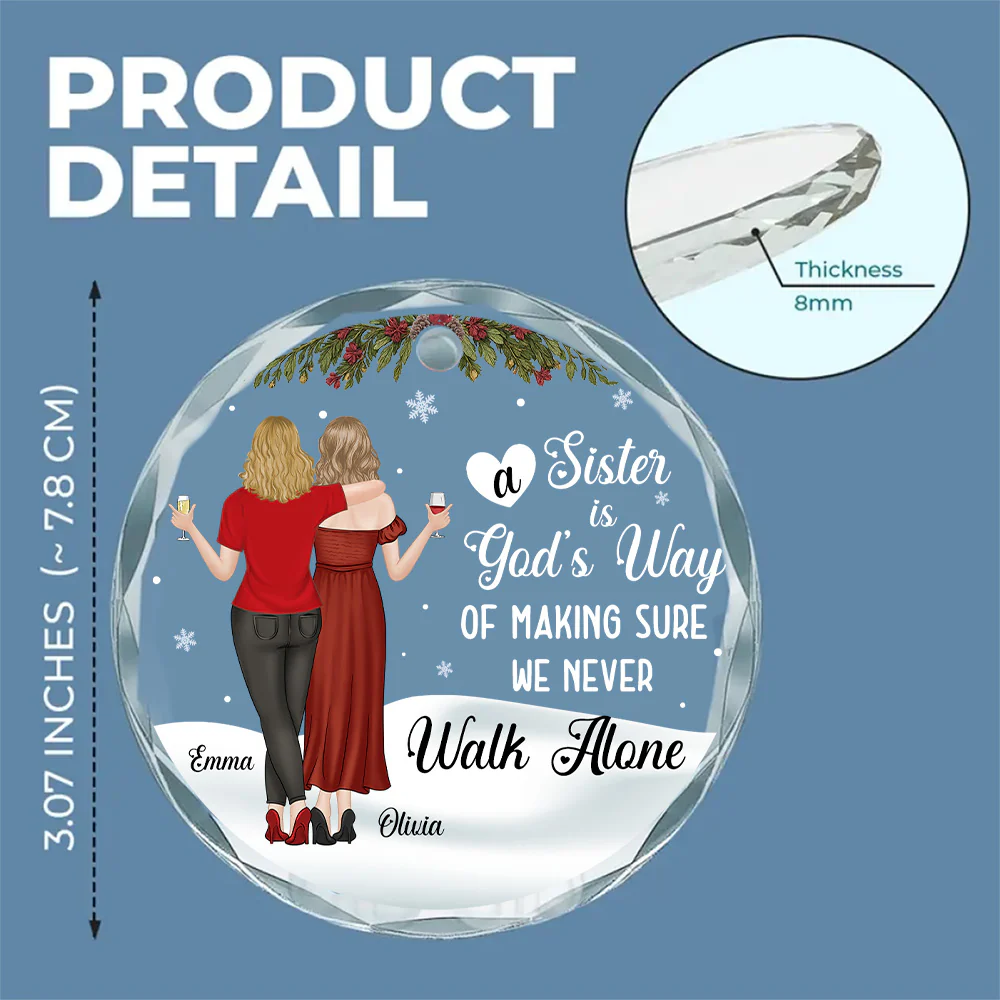 God Gave Sisters To Walk Along - Personalized Custom Glass Ornament - Image 2