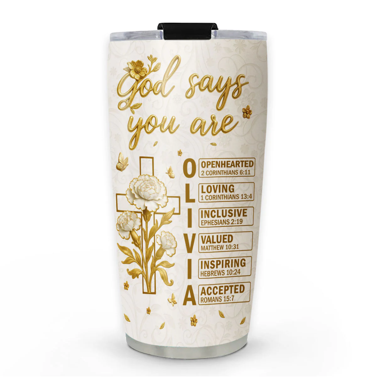 God Says You Are - Personalized Custom Tumbler