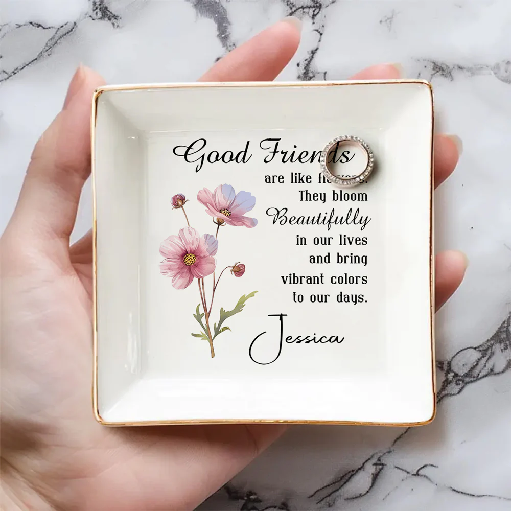 Good Friends Are Flowers - Personalized Custom Jewelry Dish - Image 3
