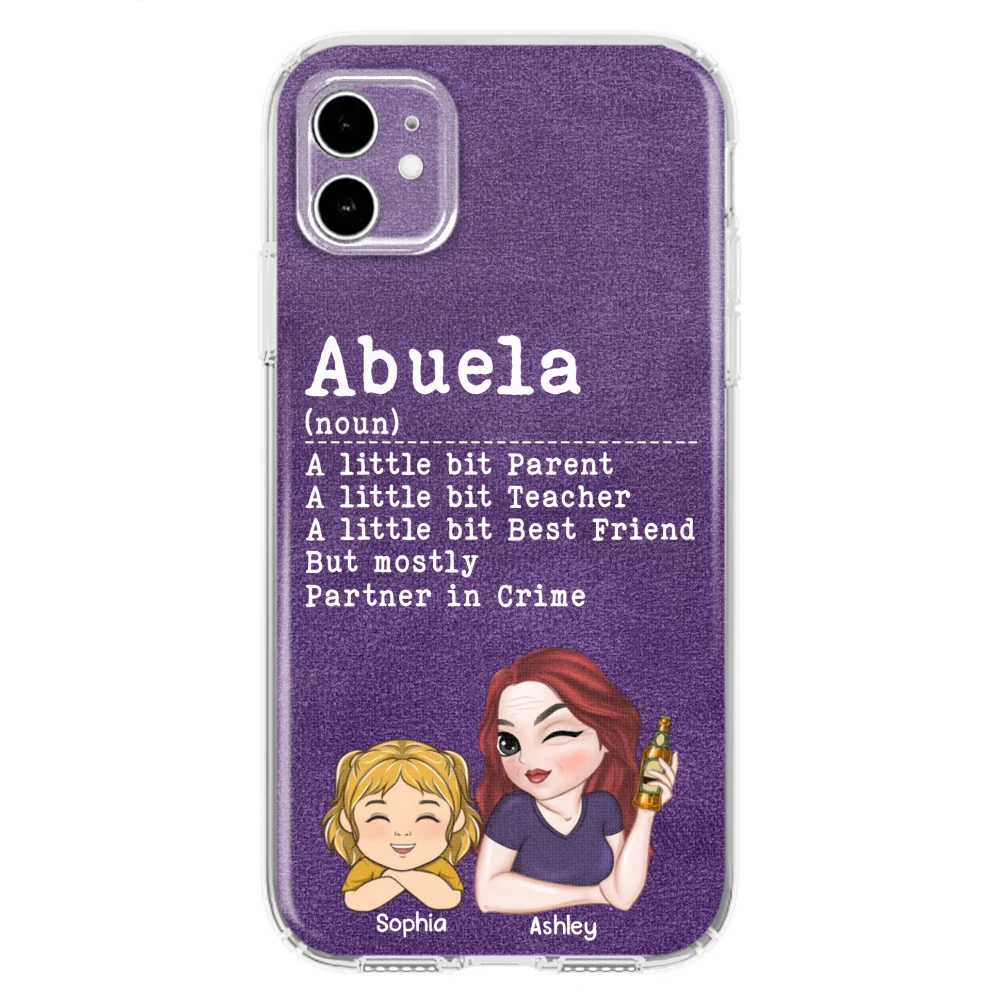 Grandma A Little Bit Parent, Teacher, Best Friend, Partner In Crime - Personalized Custom Phone Case - Image 8