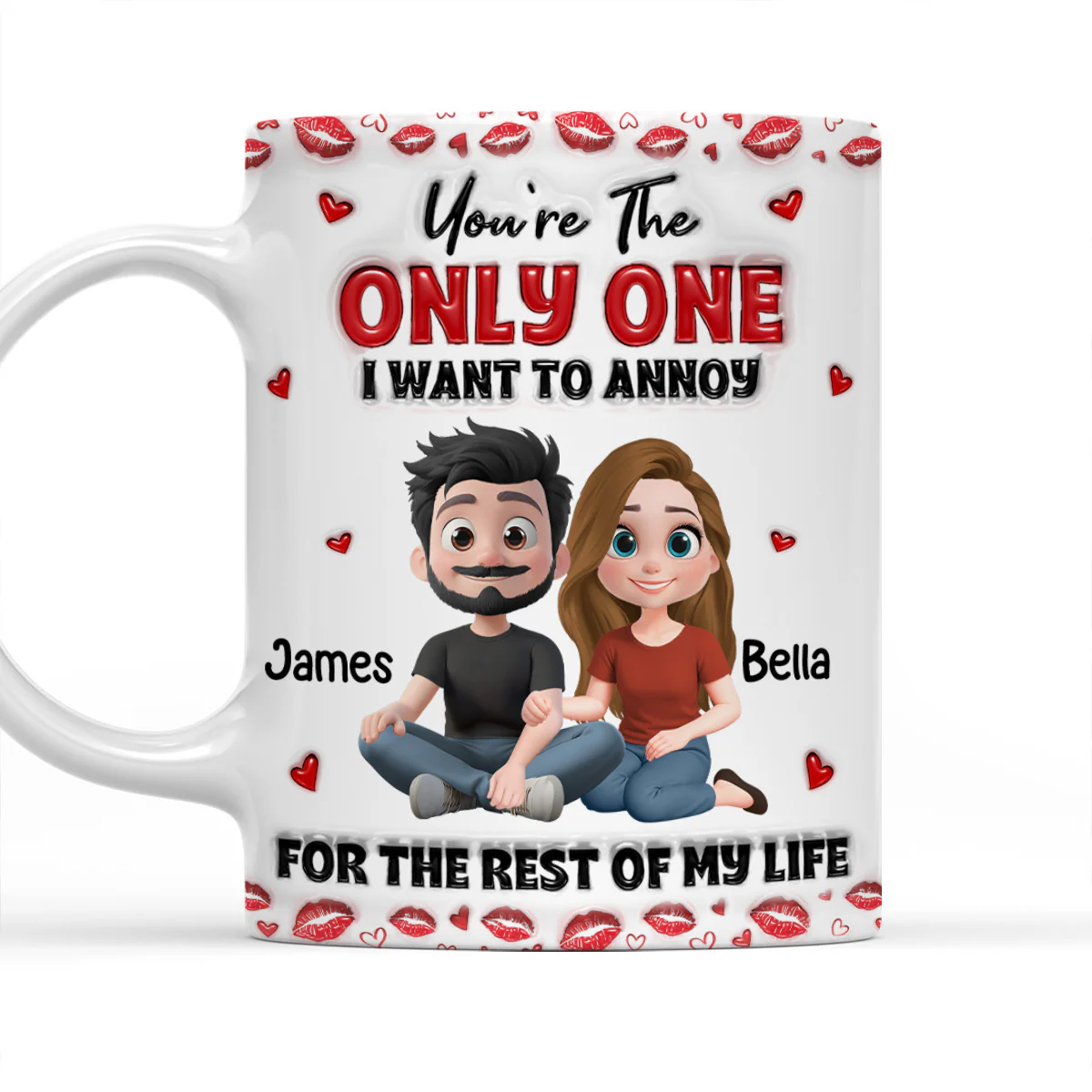 Happily Annoying You - Personalized Custom 3D Inflated Effect Mug
