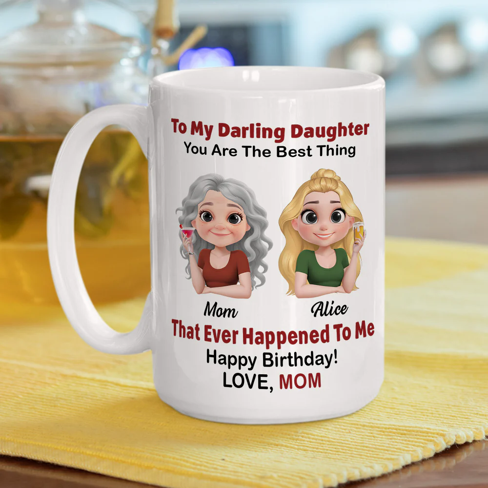 Happy Birthday My Darling Daughter - Personalized Custom Coffee Mug - Image 5