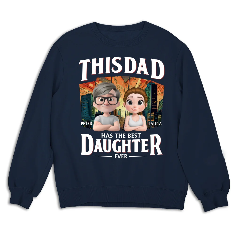 Has The Best Daughter Ever - Personalized Custom Shirt - Image 18