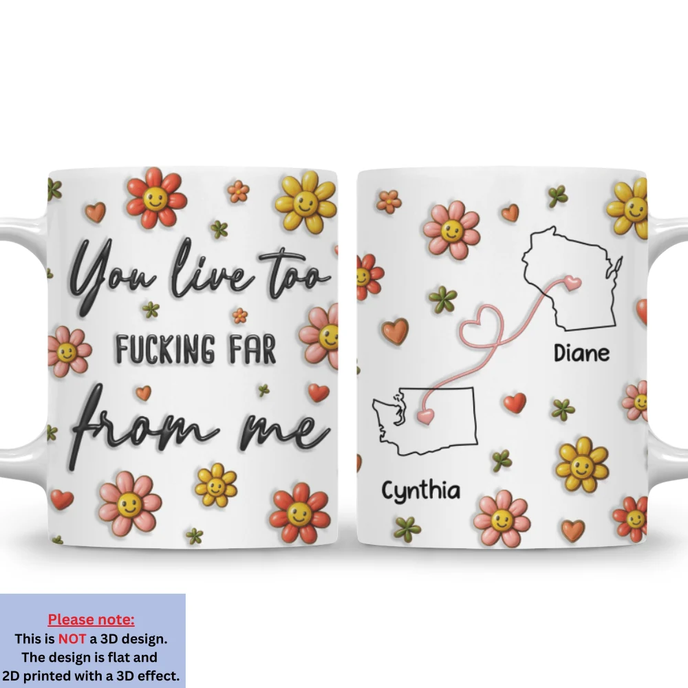 Hate How Far You Are - Personalized Custom 3D Inflated Effect Mug - Image 7