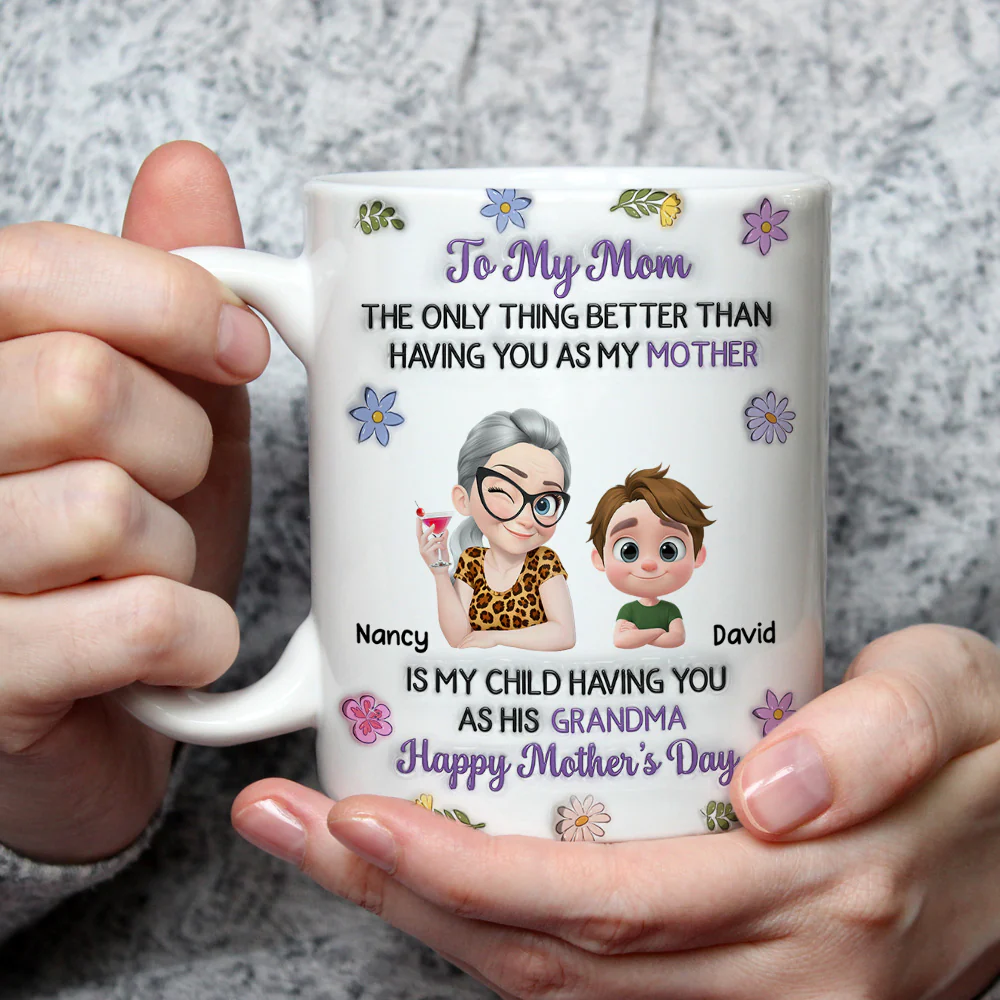 Having You As My Mother - Personalized Custom 3D Inflated Effect Mug - Image 3