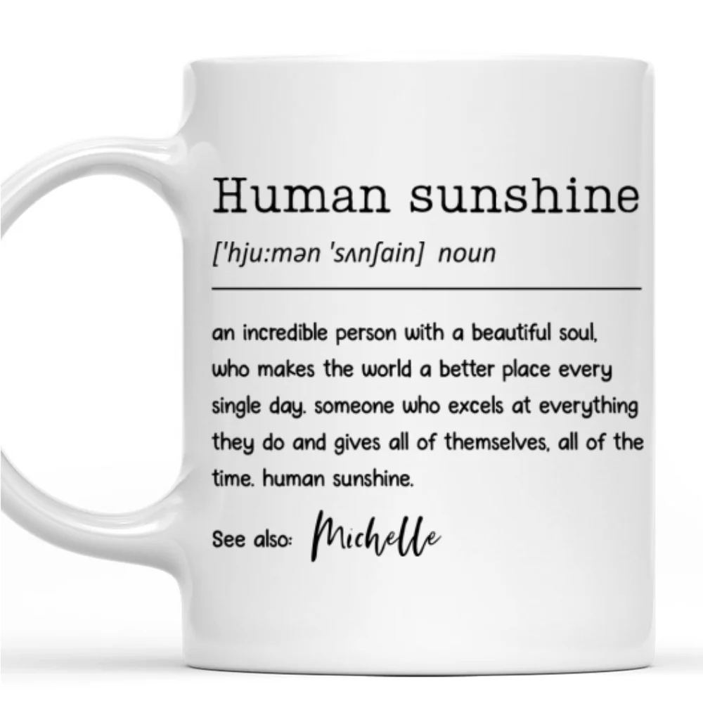 Human Sunshine - Personalized Custom Coffee Mug - Image 7