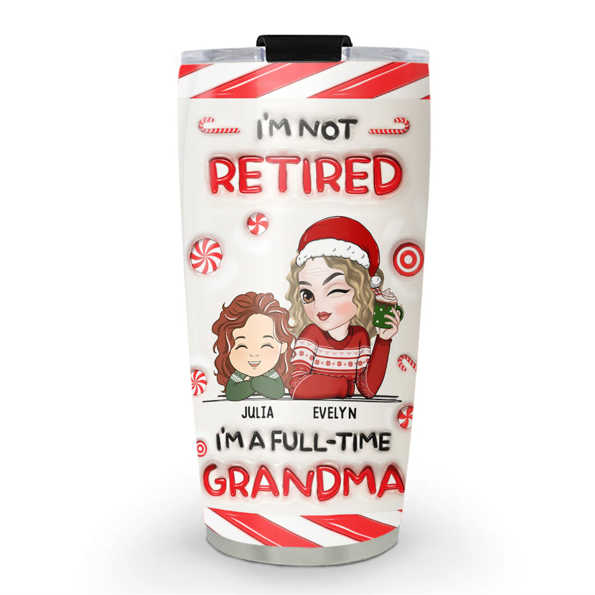 I Am A Full Time Grandma - Personalized Custom 3D Inflated Effect Tumbler