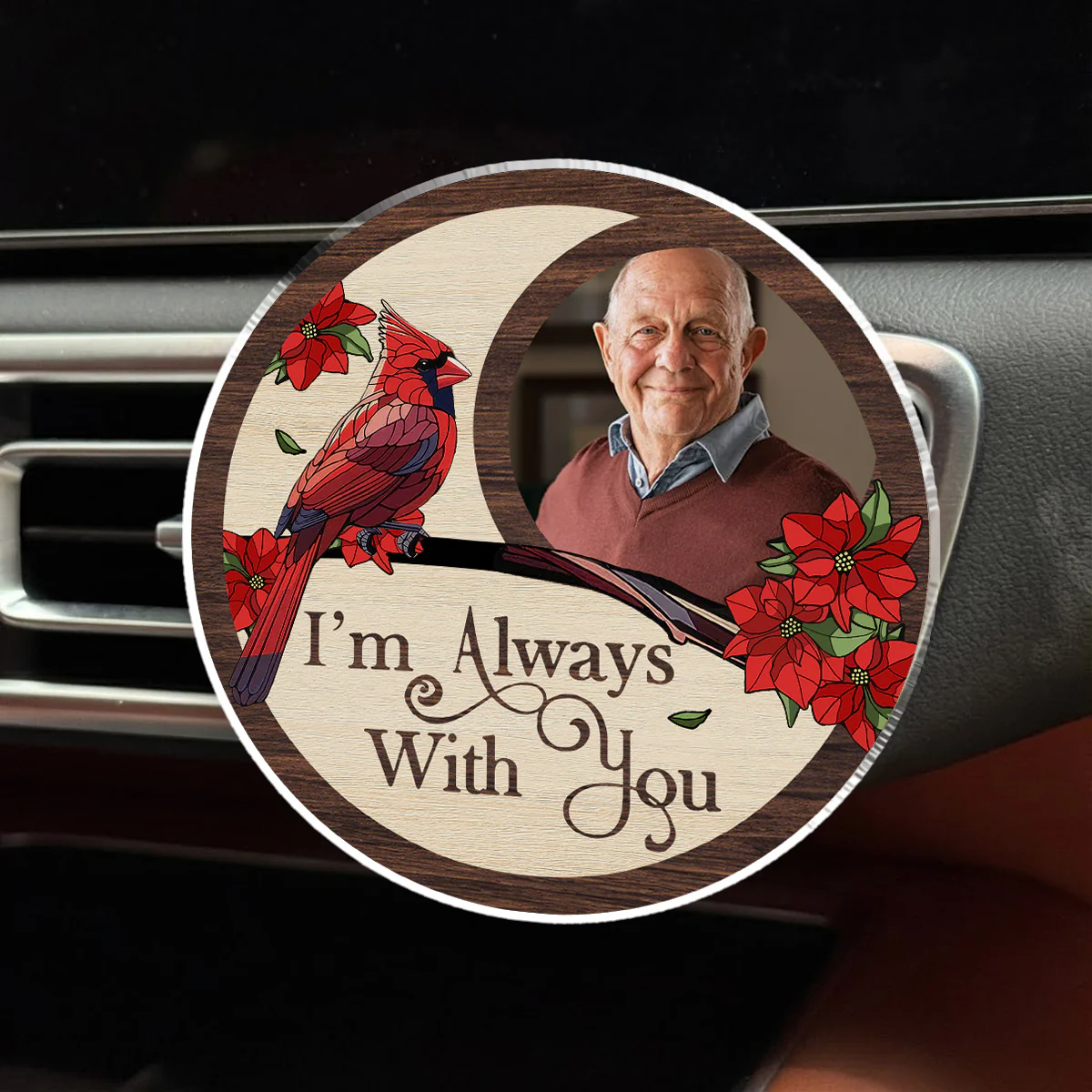 I Am Always With You - Personalized Custom Car Vent Clip