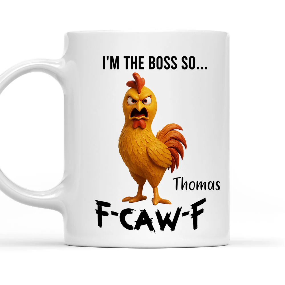 I Am Boss So FCAWF - Personalized Custom Coffee Mug