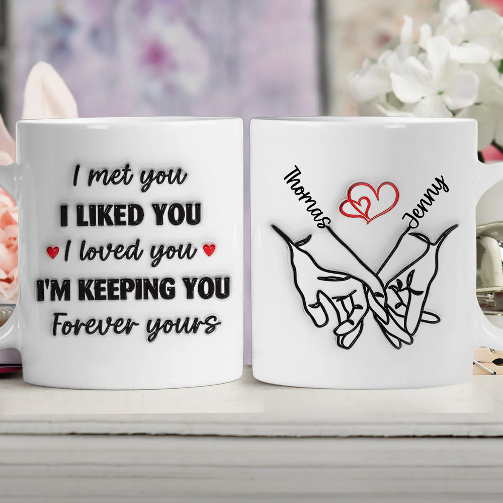 I Am Keeping You - Personalized Custom 3D Inflated Effect Mug - Image 3