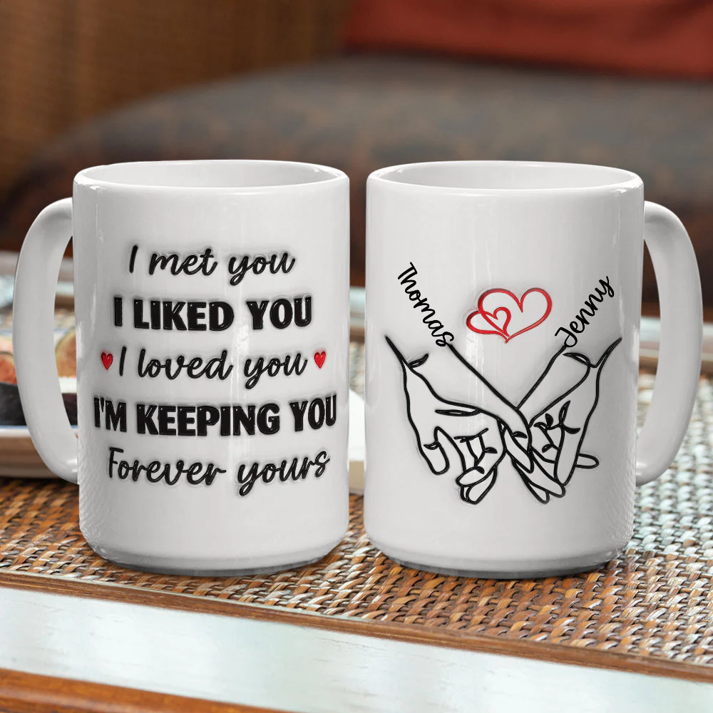 I Am Keeping You - Personalized Custom 3D Inflated Effect Mug - Image 5