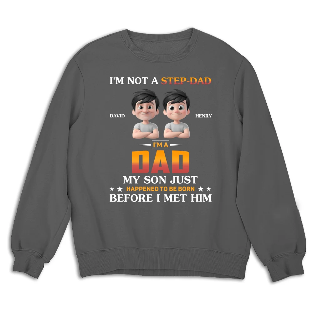 I Am Not A Step Dad - Personalized Custom Shirt - Image 12