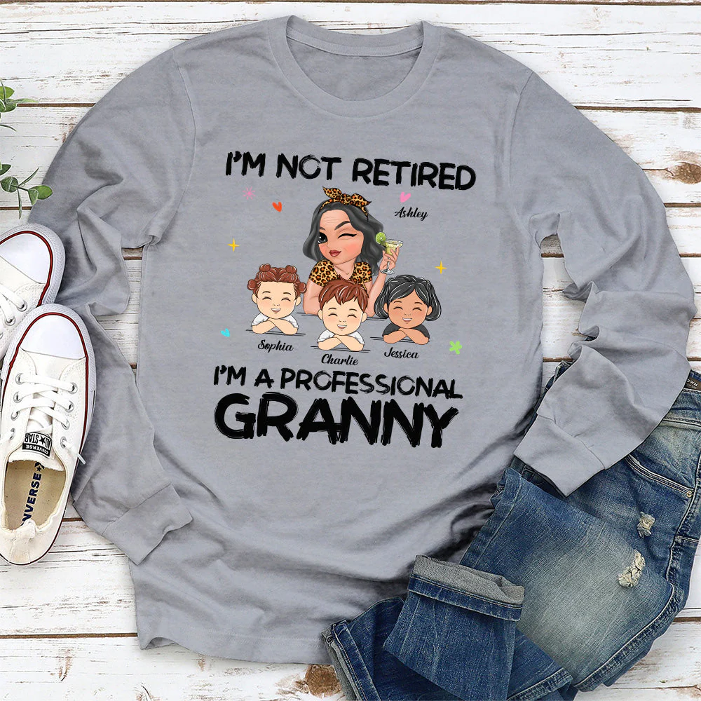 I Am Not Retired I Am A Professional Grandma - Personalized Custom Shirt - Image 5