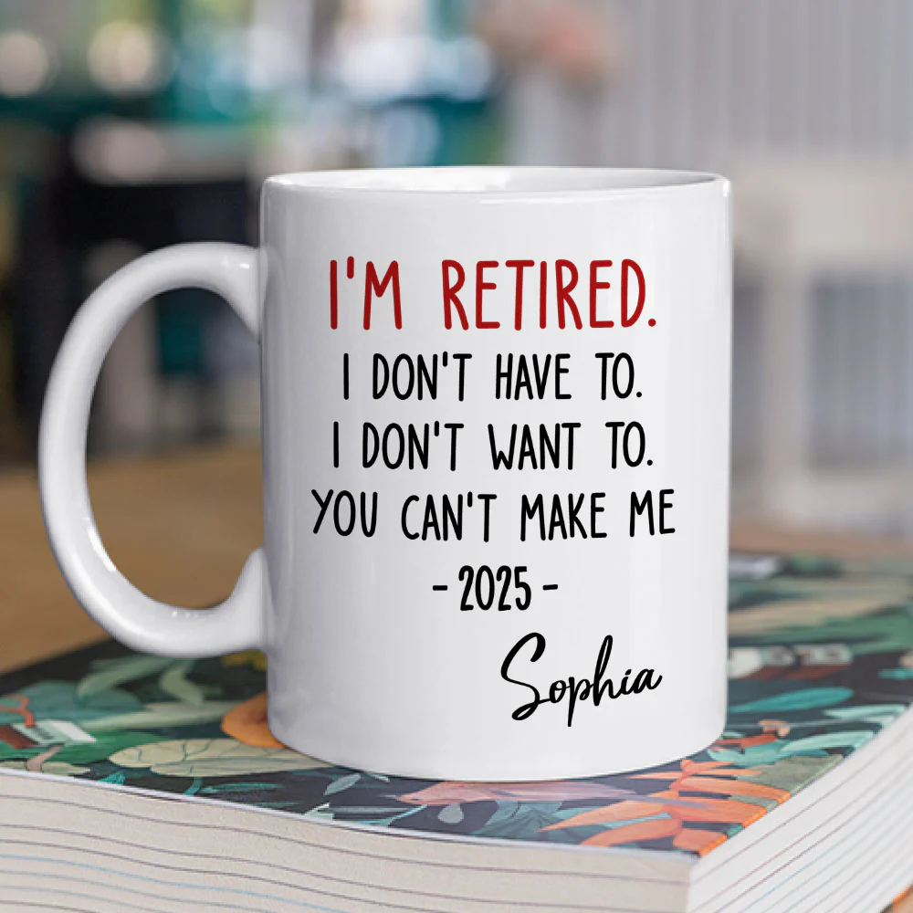 I Am Retired - Personalized Custom Coffee Mug - Image 2
