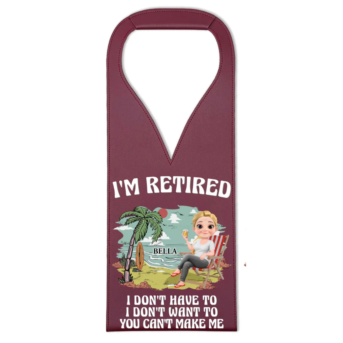 I Am Retired - Personalized Custom Leather Wine Bag - Image 9
