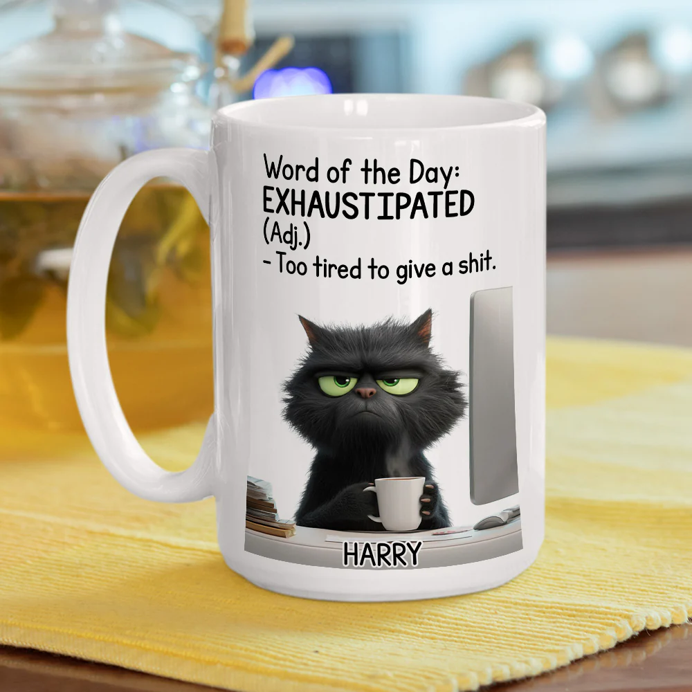I Am Tired - Personalized Custom Coffee Mug - Image 4