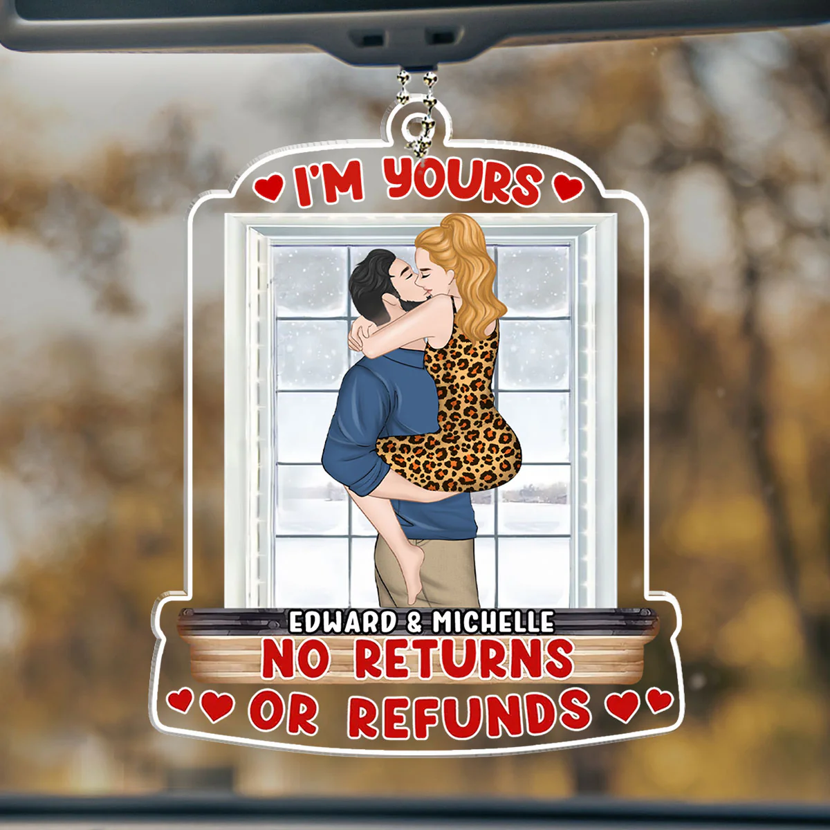 I Am Yours No Returns Or Refunds  - Personalized Custom Car Ornament - Image 2