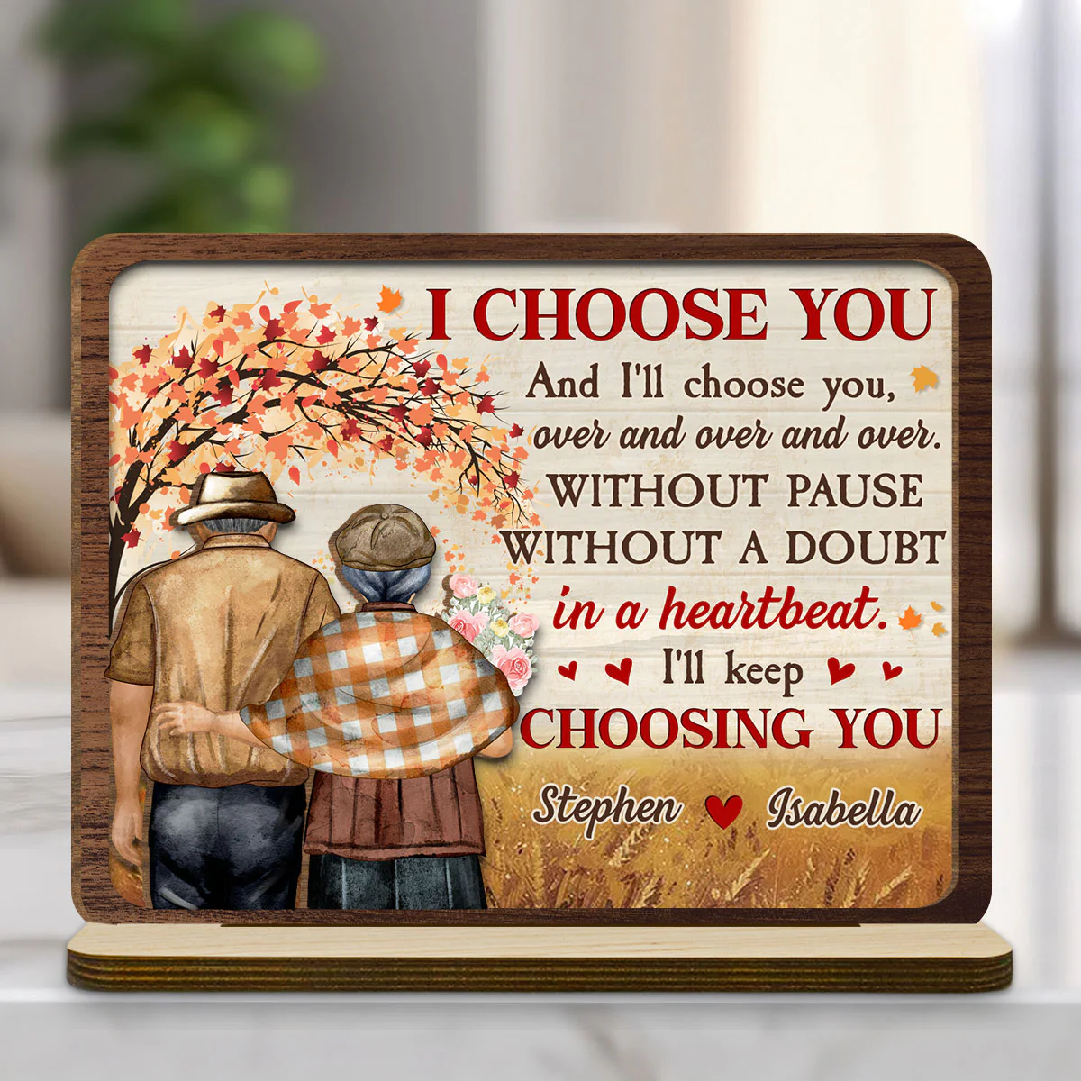 I Choose You - Personalized Custom 2-Layer Wood Plaque With Flat Base