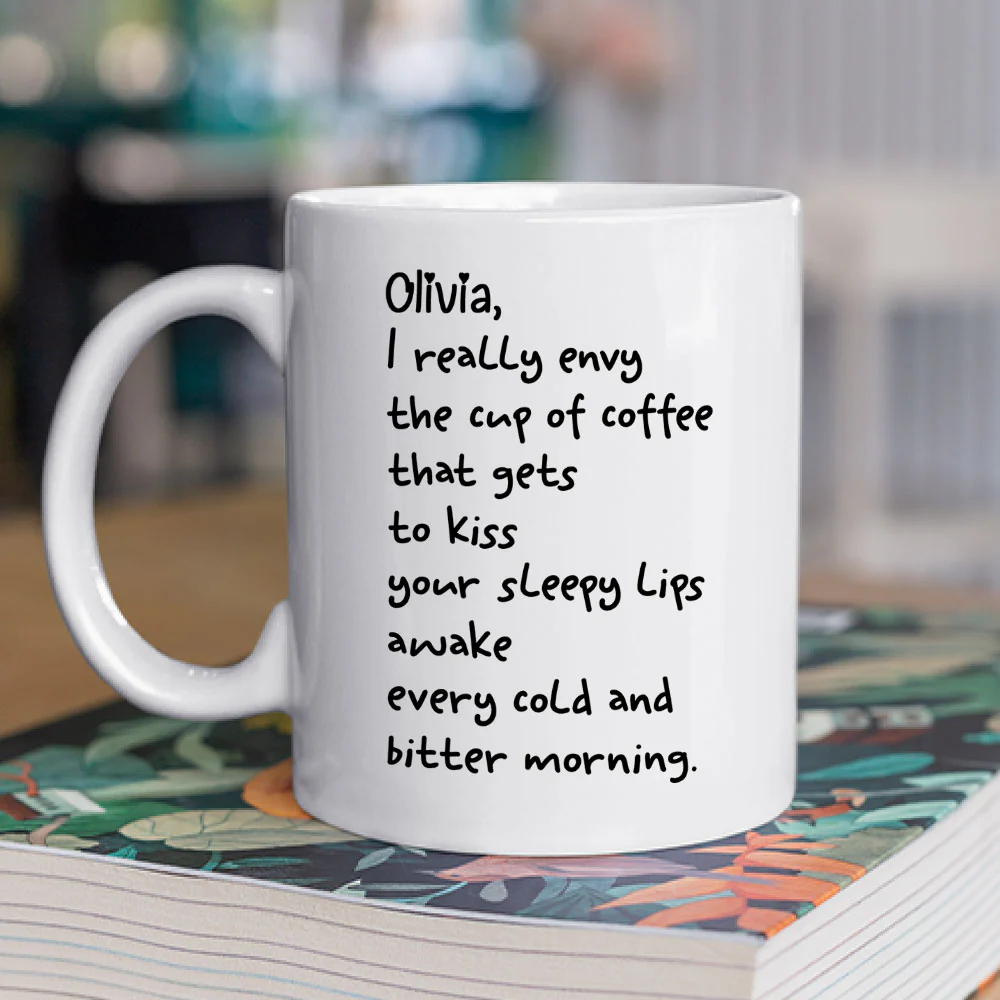 I Envy A Cup Of Coffee - Personalized Custom Coffee Mug - Image 2