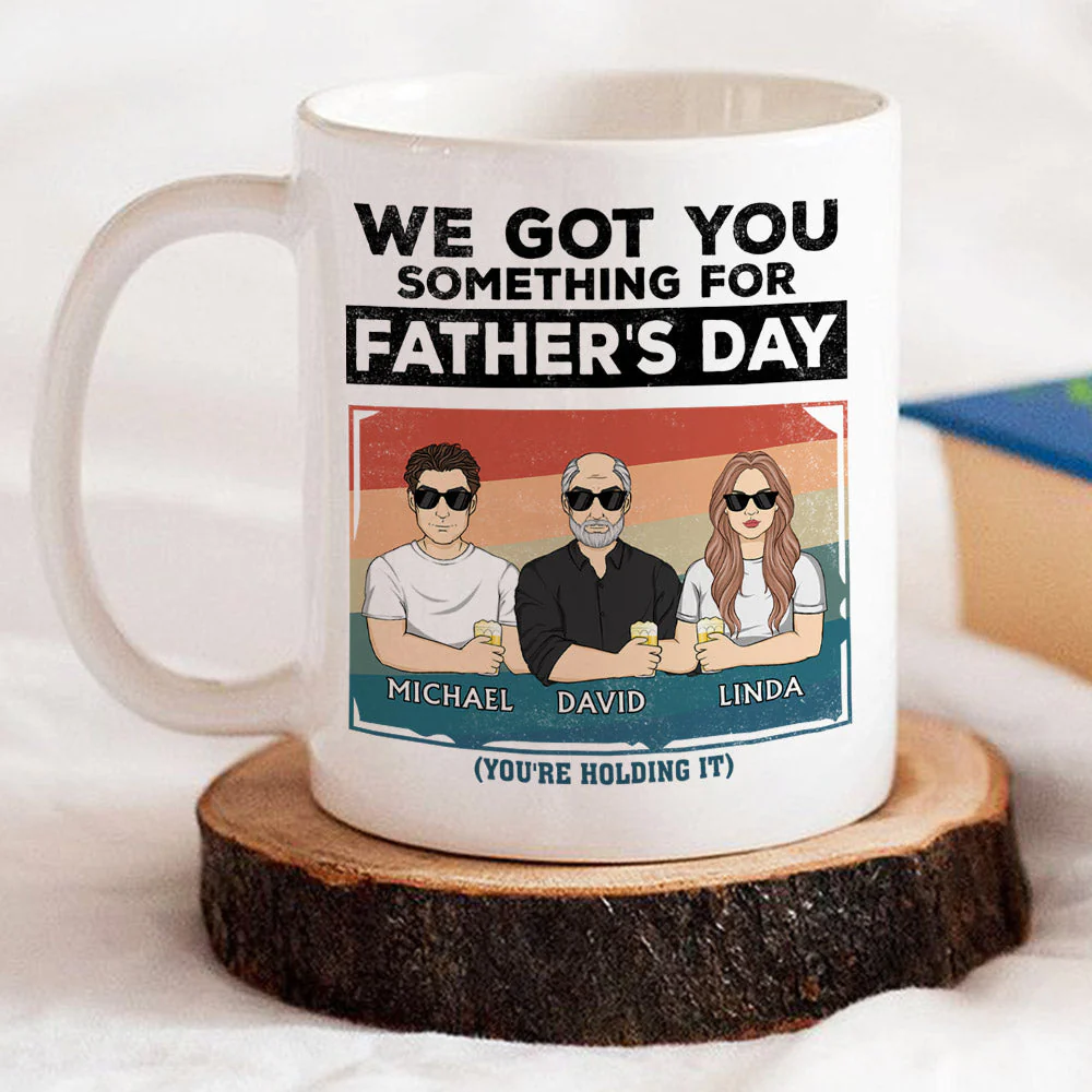 I Got You Something For Fathers Day - Personalized Custom Coffee Mug - Image 3
