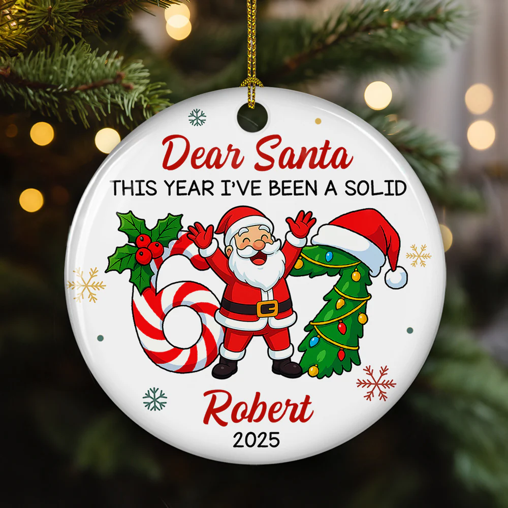 I Have Been A Solid Six Seven - Personalized Custom Ceramic Ornament
