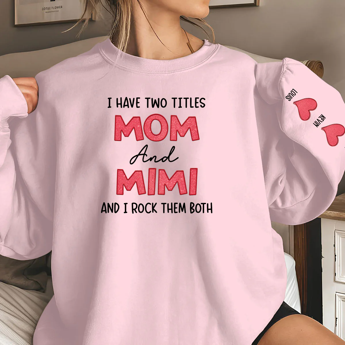 I Have Two Titles Mom And Mimi - Personalized Custom Sweatshirt - Image 2