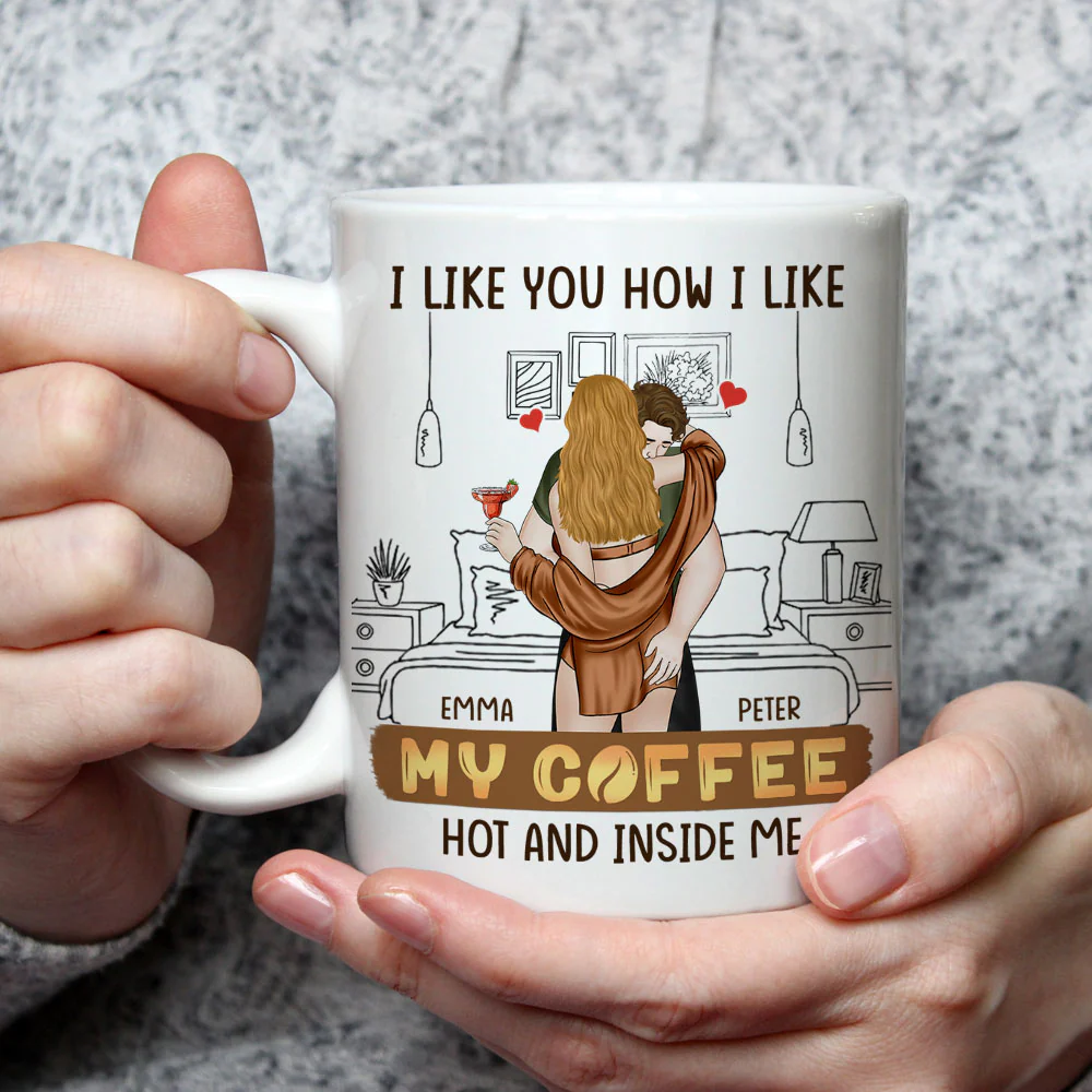 I Like You How I Like My Coffee Version 2 - Personalized Custom Coffee Mug - Image 3