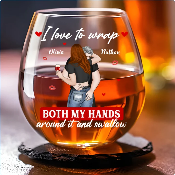 I Love To Wrap Both My Hands Around It - Personalized Custom Wine Glass - Image 4